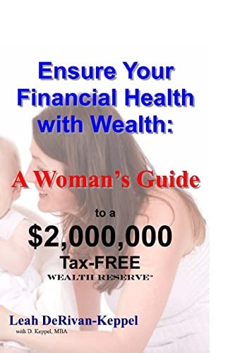 Ensure Your Financial Health A Woman's Guide to a $2,000,000 Tax-free Wealth Reserve