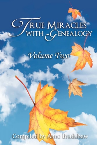 True Miracles with Genealogy Volume Two