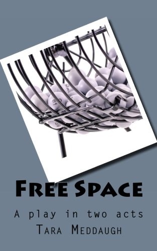Free Space A Play in Two Acts