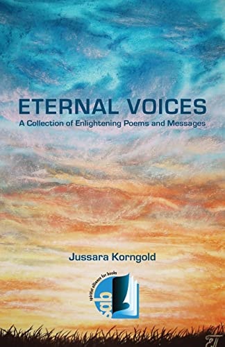 Eternal Voices A Collection of Enlightening Poems and Messages