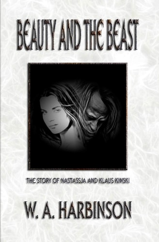 Beauty and the Beast The Story of Nastassja and Klaus Kinski