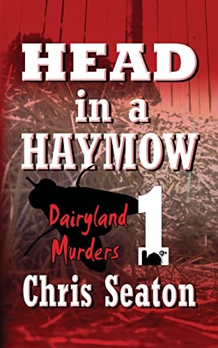 Head in a Haymow Dairyland Murders Book 1