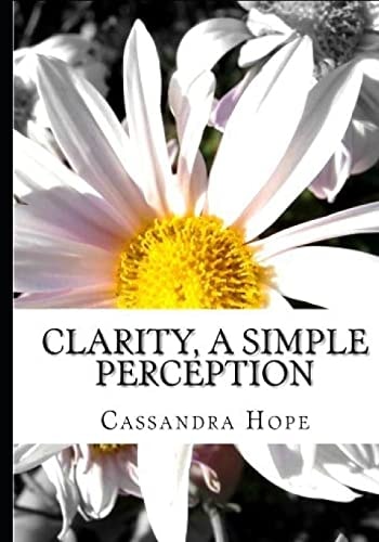 Clarity, a Simple Perception