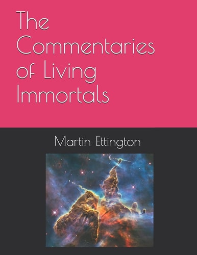 The Commentaries of Living Immortals