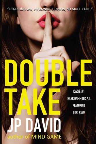 Double Take A Hank Hammond, P. I. Murder Mystery