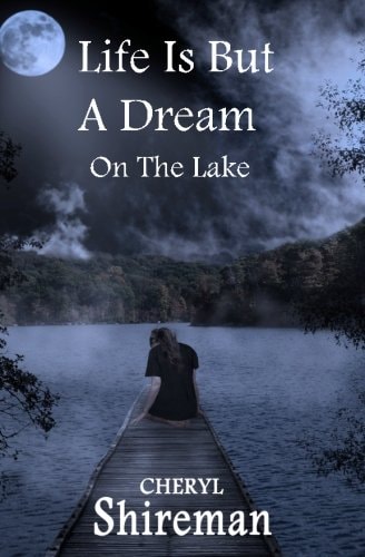 Life Is But a Dream On the Lake: Book 1 Grace Adams Series