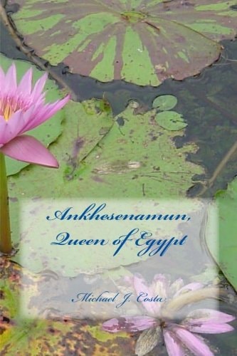 Ankhesenamun, Queen of Egypt