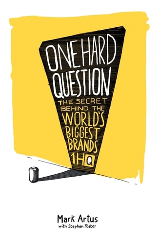 One Hard Question The Secret Behind the World's Biggest Brands