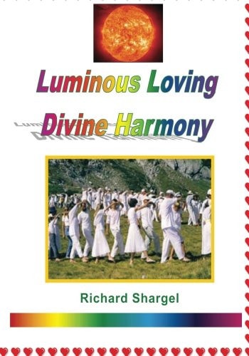 Luminous Loving Divine Harmony