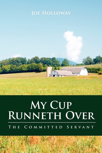 My Cup Runneth Over The Committed Servant