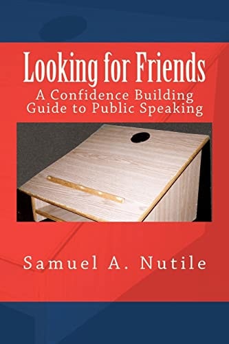 Looking for Friends A Confidence Building Guide to Public Speaking