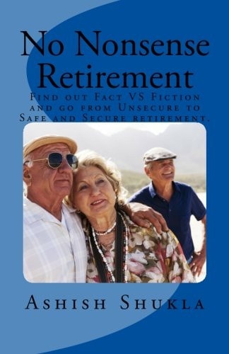 No Nonsense Retirement Find Out Facts Vs Fiction and Go from Unsecured to Safe and Secure Retirement