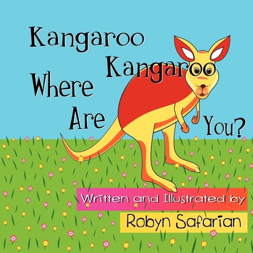 Kangaroo Kangaroo Where Are You? a Delightful Children's Picture Book