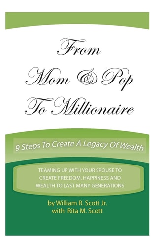 From Mom and Pop to Millionaire 9 Steps to Create a Legacy of Wealth