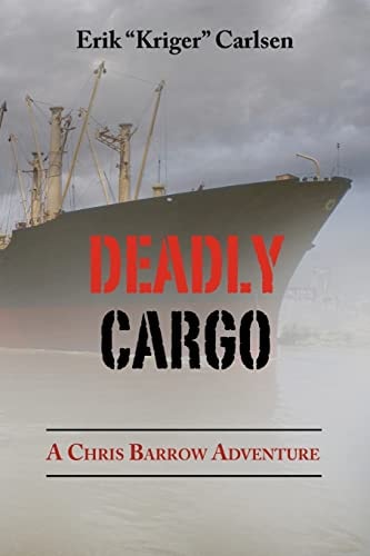Deadly Cargo A Chris Barrow Adventure