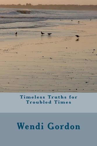 Timeless Truths for Troubled Times