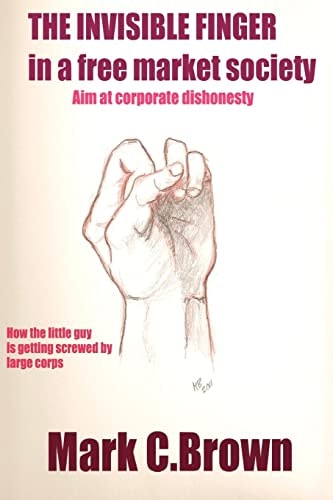 The Invisible Finger In a Free Market Society