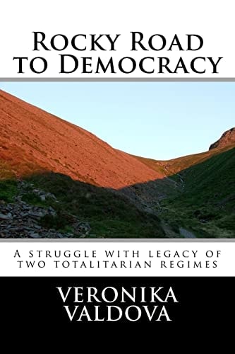 Rocky Road to Democracy Struggle with Legacy of Two Totalitarian Regimes
