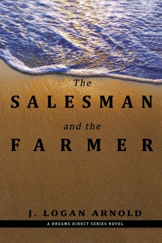 The Salesman and the Farmer A Dreams Direct Series Novel