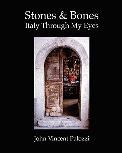 Stones and Bones Italy Through My Eyes