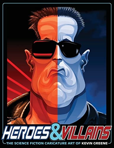 Heroes and Villains The Science Fiction Caricature Art of Kevin Greene