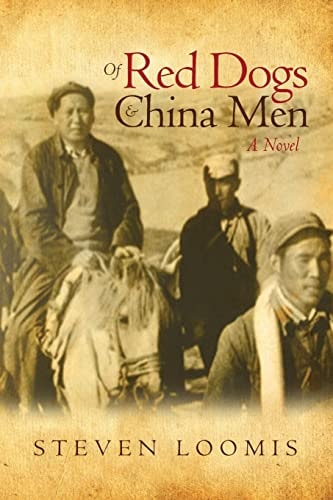 Of Red Dogs and China Men A Novel