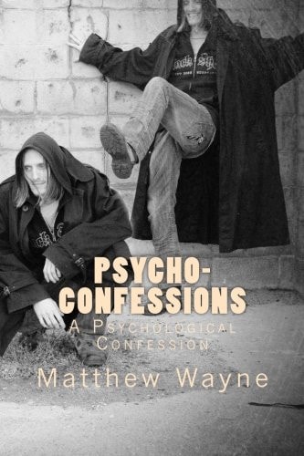 Psycho- Confessions A Psychological Confession