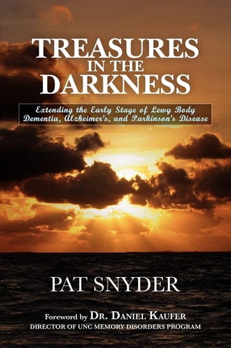 Treasures in the Darkness Extending the Early Stage of Lewy Body Dementia, Alzheimer's, and Parkinson's Disease