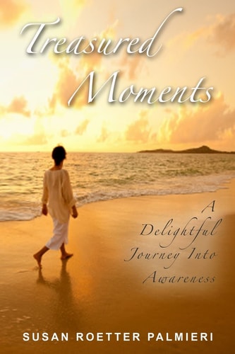 Treasured Moments A Delightful Journey Into Awareness