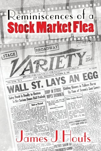 Reminiscences of a Stock Market Flea A Movie Lover's Guide to Saving, Trading and Retirement