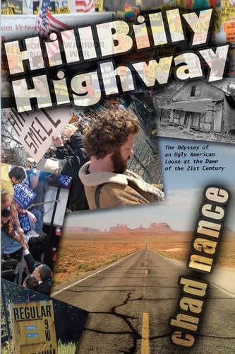 Hill Billy Highway The Odyssey of an Ugly American Loose at the Dawn of the 21st Century