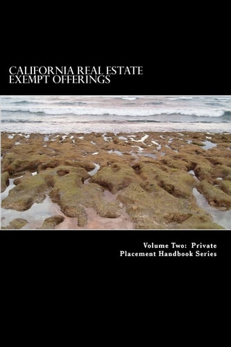 California Real Estate Exempt Offerings Using Private Offerings to Fund Real Estate Projects