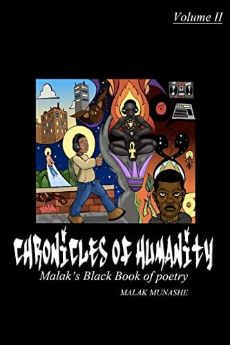Chronicles of Humanity Malak's Black Book of Poetry