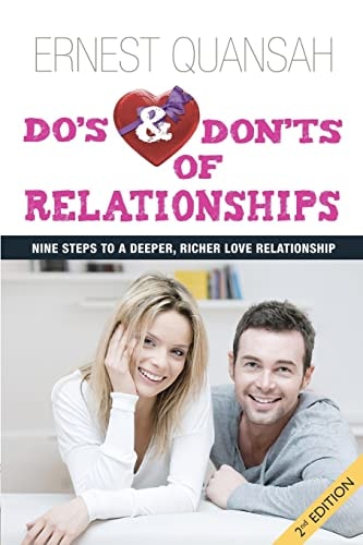 Do's And Don'ts of Relationships Nine Steps to a Deeper, Richer Love Relationship