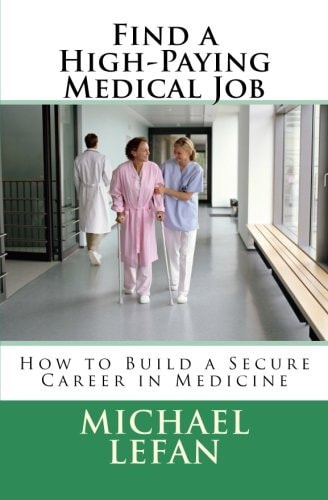 Find a High-Paying Medical Job How to Build a Secure Career in Medicine