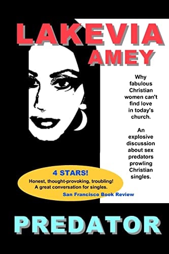 Predator Why Fabulous Christian Women Can't Find Love in Today's Church.