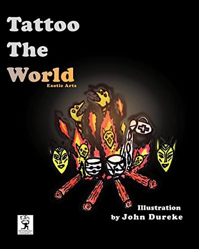 Tattoo the World Exotic Arts