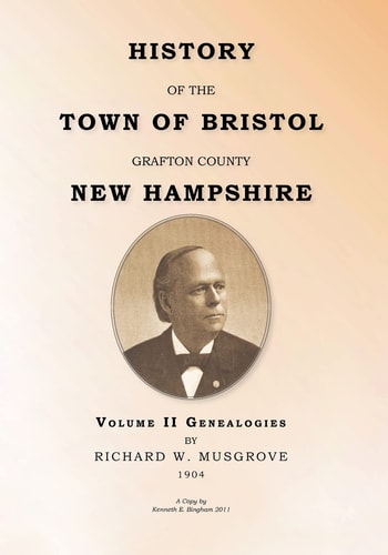 HISTORY of the TOWN of BRISTOL GRAFTON COUNTY NEW HAMPSHIRE- Volume II - Genealogies Volume II - Genealogy