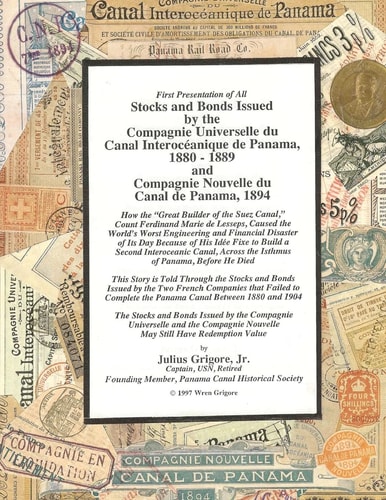 Stocks and Bonds Issued by the Compagnie Universelle Du Canal Interocéanique de Panama, 1880-1889 and Compagnie Nouvelle Du Canal de Panama, 1894