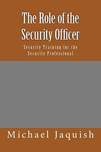 The Role of the Security Officer Security Training for the Security Professional