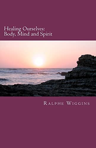 Healing Ourselves Body, Mind and Spirit