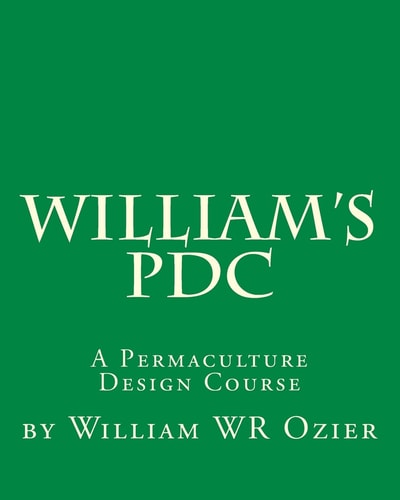William's PDC A Permaculture Design Course