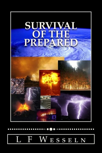 Survival of the Prepared Emergency and Disaster Preparedness