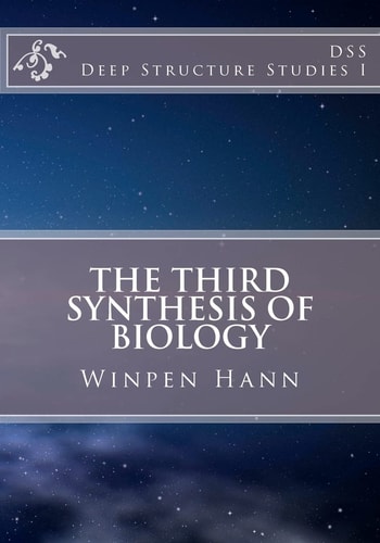 The Third Synthesis of Biology Deep Structure Studies I