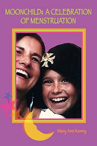 MoonChild A Celebration of Menstruation