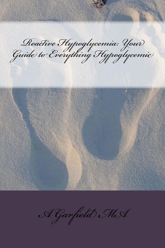 Reactive Hypoglycemia Your Guide to Everything Hypoglycemic