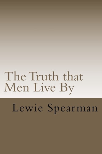 The Truth That Men Live By