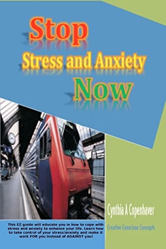 Stop Stress and Anxiety Now This EZ Guide Will Educate You in how to Cope with Stress and Anxiety to Enhance Your Life. Learn how to Take Control of Your Stress / Anxiety and Make it Work for You Instead of AGAINST You