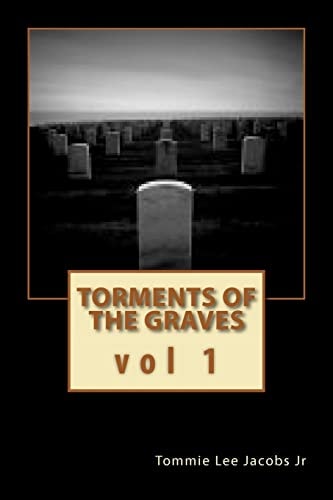 Torments of the Graves Vol. 1 The Beginning
