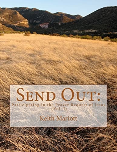 Send Out Participating in the Prayer Request of Jesus